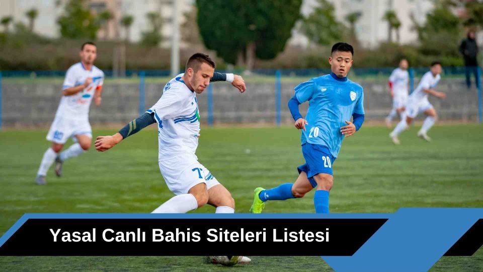 Yasal Canlı Bahis Siteleri Listesi